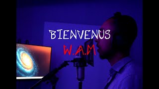 W.A.M - BIENVENUS [official clip]