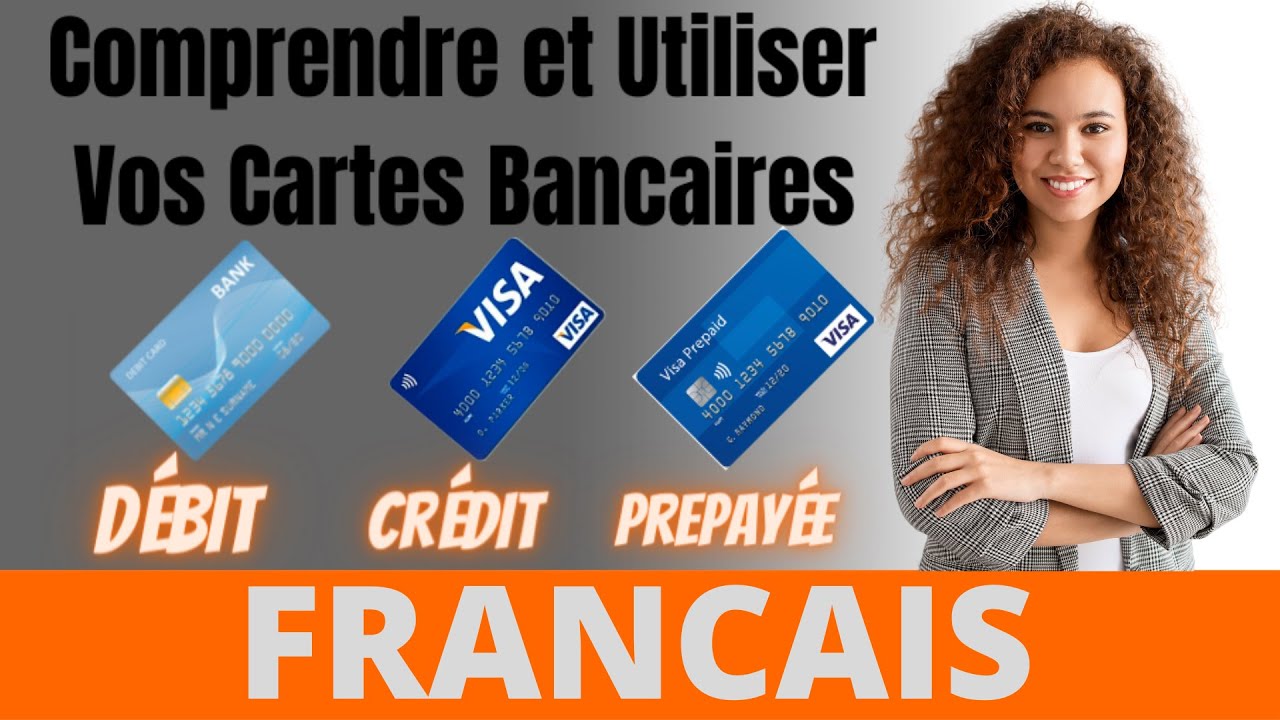 Comprendre Et Utiliser Vos Cartes Bancaires- FRANCAIS - YouTube