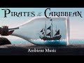 Pirates of the Caribbean Ambient Music | Black Pearl in a Bottle