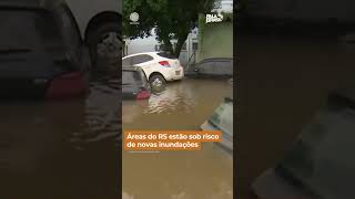 Áreas do RS estão sob risco de novas inundações #shorts