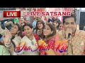 Live Satsang l Jaa Aish Kar l Puneet Malhotra l Anil Malhotra l Bade Mandir l 2022