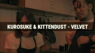 Kurosuke \u0026 Kittendust - Velvet (LYRIC)