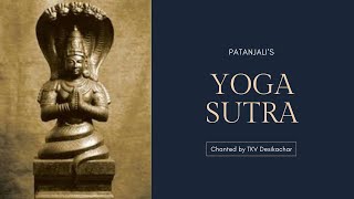 Yoga Sutra Chanted by TKV Desikachar