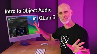 Introduction to Object Audio in QLab 5