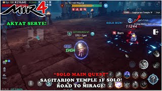 MIR4 AKYAT SERYE - SOLO MAIN QUEST MUNA! SAGITTARION TEMPLE 1F PART 1! ROAD TO MIRAGE - F2P