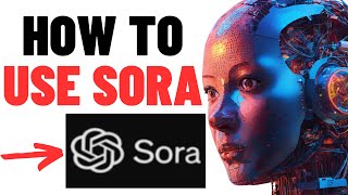 How To Use OpenAI Sora  Generator 2024 (AI Text-to-)