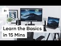 How To Use Adobe Premiere: Learn Premiere Pro in 15 Minutes