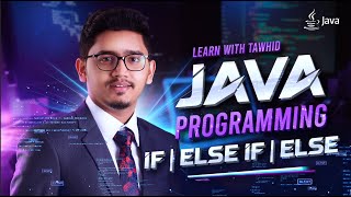 L9 | Mastering Java Control Flow: If, Else, and Else If Statements Basics Bangla Tutorial