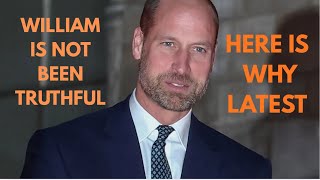 WILLIAM IS NOT BEING TRUTHFUL HERE- LATEST #royal #britishroyalfamily #news