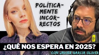 POLÍTICAMENTE INCORRECTOS: ¿NOS VAMOS A LA MI*RDA ?¿Qué nos depara el 2025 en términos geopolíticos?