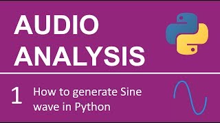 Audio Processing #1 : How to Generate a Sine wave in Python