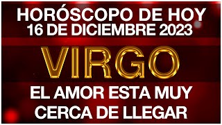 VIRGO HOY - NO LO ESPERABAS - HORÓSCOPO DIARIO - VIRGO - 16 DE DICIEMBRE DE 2023