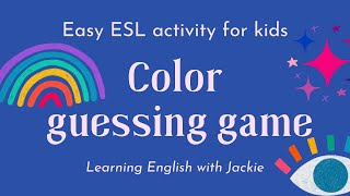 Color guessing game in English for kids | Fun ESL Guessing Quiz & Activities