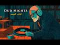 Arabic Oud Nights · Lofi Jazz — Best of Oud to Caravan | أفضل ليالي العود