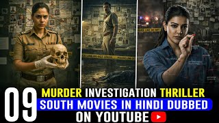 Top 9 New South Indian Crime Thriller Movies in Hindi 2026 | South Investigation Thriller Movies