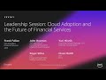 AWS re:Invent 2018: Leadership Session: Cloud Adoption & the Future of Financial Services FSV201-iL