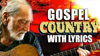 Inspirational Classic Christian Country Gospel Songs Playlist With Lyrics - Old Country Gospel Songs