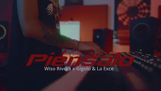 PIENSALO - Wiso Rivera ft. Gigolo & La Exce (Piano Live Version)