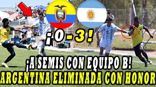 ¡LA TRI SUB 20 A SEMIFINALES PESE A LA DERROTA! ECUADOR VS ARGENTINA (0-3) RESUMEN Y GOLES HOY 💥