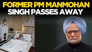 Former PM Manmohan Singh News LIVE | Former Prime Minister Manmohan Singh passes away at 92