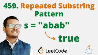 459. Repeated Substring Pattern || Java || Leetcode || Hindi