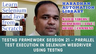TestNG Framework Session 21 - Parallel Test Execution in Selenium Webdriver using TestNG
