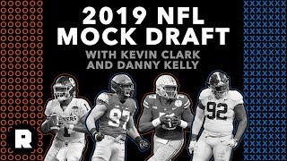 2019 NFL Mock Draft With Kevin Clark and Danny Kelly | The Ringer