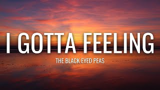 The Black Eyed Peas - I Gotta Feeling (Lyrics)