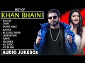 Khan Bhaini -(Top 10 Audio Songs)