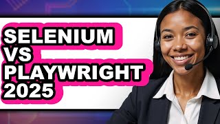 Selenium vs Playwright 2025 - Full Comparison