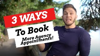 3 Things To Do To Book More Meetings For Your Agency TODAY!
