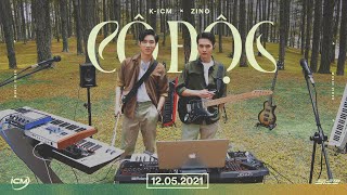 CÔ ĐỘC | ICM x ZINO | M/V Performance