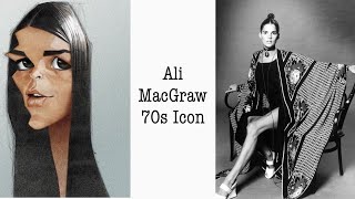 1970s Super Star Ali MacGraw