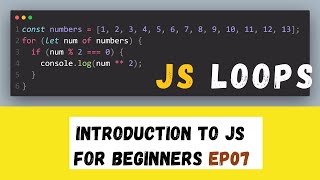 Mastering Javascript Loops: From For Loop through While Loop to For-of Loop #07