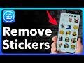 How To Delete / Remove Stickers On iPhone