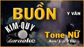 BUỒN ( Y Vân ) KARAOKE - Tone NỮ ( Am/La Thứ )