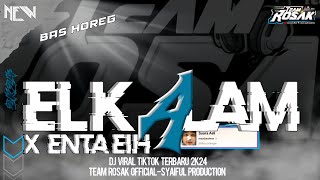 DJ EL KALAM X ENTA EIH - MEYDA RAHMA VIRAL TIKTOK TERBARU | TEAM ROSAK OFFICIAL