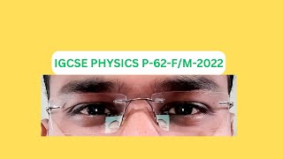 IGCSE-PHYSICS-2022-FEB/MAR-P.62