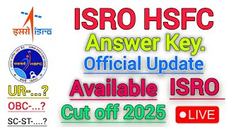 ISRO HSFC Answer Key Available|ISRO HSFC official Answer Key |#isro #hsfc #isrohsfc_answerkey