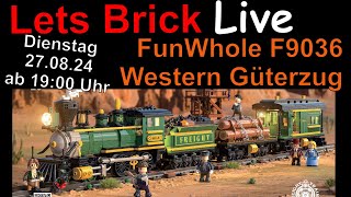 Lets Brick Live mit Gästen #106 - Funwhole F9036 - Western Güterzug