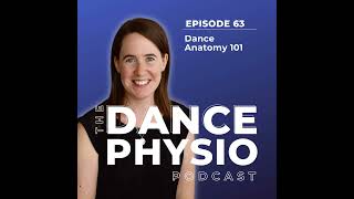 Episode 63: Dance Anatomy 101