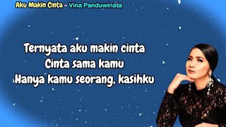 Vina Panduwinata  -  Aku Makin Cinta   [Lirik Lagu]