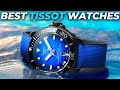 Top 10 Best Tissot Watches To Buy In 2022