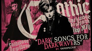 DARK SONGS FOR DARKWAVERS: Gothic, Postpunk & Darkwave (TOP 2021)