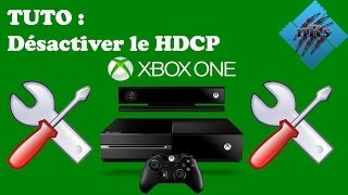 Désactiver le HDCP XboxOne/Disable HDCP XboxOne  TUTO FR