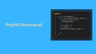 JavaScript Promise.all Polyfill Explained with Code | ES6 Interview Prep