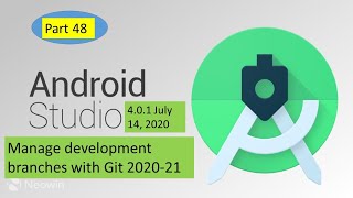 How To Manage development branches with Git|Android Studio Tutorial 2020-21