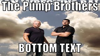 The Pump Brothers: Human Wrecking Balls YTP