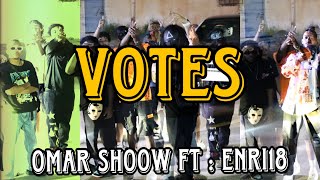 Omar shoow - votes ft:​⁠@enri18 (official music video)