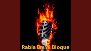 Rabia En Mi Bloque